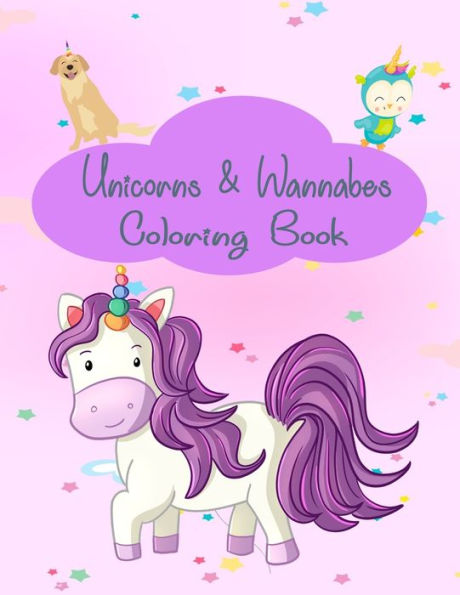Unicorns And Wannabes : Coloring Book