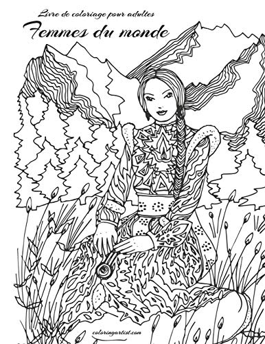 Livre de coloriage pour adultes Femmes du monde (French Edition)