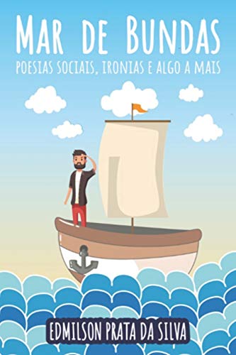 Mar de Bundas: Poesias Sociais, Ironias e Algo Mais (Portuguese Edition)