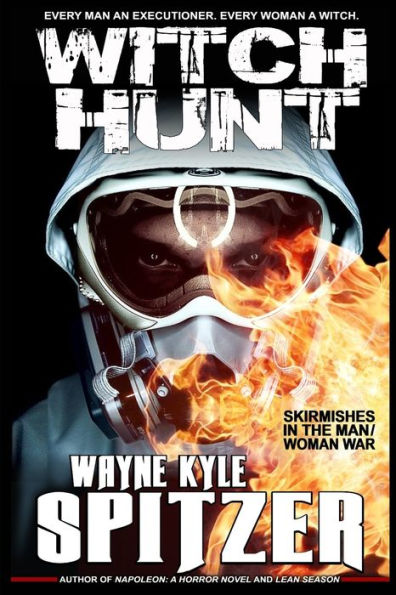 Witch Hunt : Skirmishes In The Man/Woman War