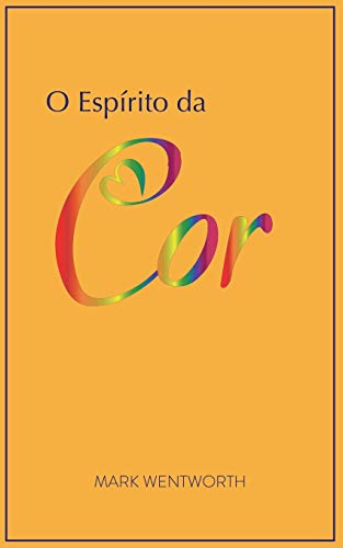 O Esp??rito da Cor (Portuguese Edition)
