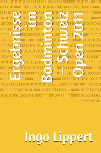 Ergebnisse im Badminton - Schweiz Open 2011 (Sportstatistik) (German Edition)