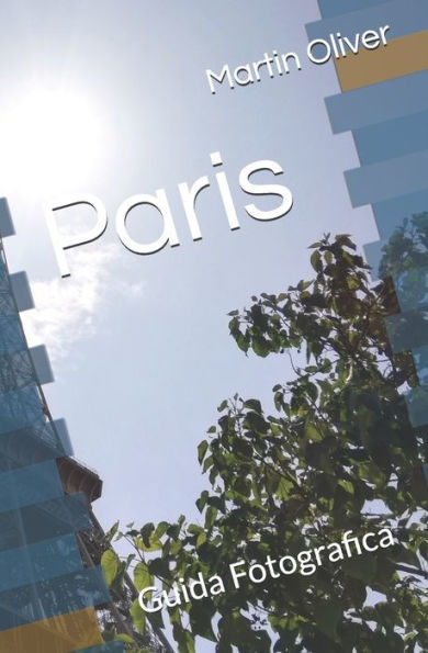 Paris : Guida Fotografica