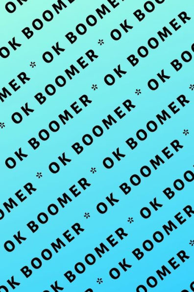 Ok Boomer - 9781704895710