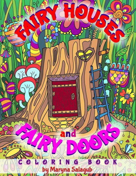 Fairy houses and fairy doors coloring book - 9781704900384