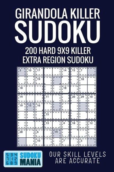 Girandola Killer Sudoku: 200 Hard 9x9 Killer Extra Region Sudoku