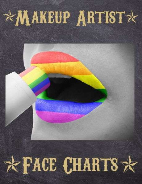 Makeup Artist Face Charts : Makeup Cards To Paint The Face Directly On Paper With Real Make-Up - Ideal For: Professional Make-Up Artists, Vloggers And Cosplay Influencers - 150 Cards - Size 8,5X11 - 9781704906591