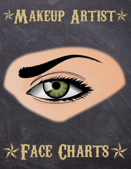 Makeup Artist Face Charts : Makeup Cards To Paint The Face Directly On Paper With Real Make-Up - Ideal For: Professional Make-Up Artists, Vloggers And Cosplay Influencers - 150 Cards - Size 8,5X11 - 9781704908182