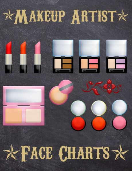 Makeup Artist Face Charts : Makeup Cards To Paint The Face Directly On Paper With Real Make-Up - Ideal For: Professional Make-Up Artists, Vloggers And Cosplay Influencers - 150 Cards - Size 8,5X11 - 9781704947488