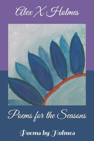 Poems For The Seasons : Poems By Holmes
