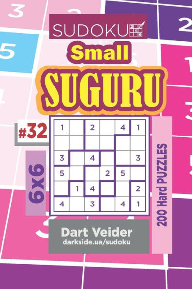 Sudoku Small Suguru - 200 Hard Puzzles 6X6 - 9781705348574