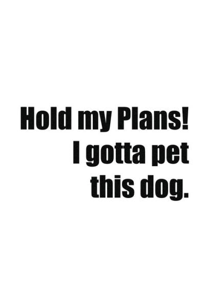 Hold my Plans! I gotta pet this dog.: 2020 Annual Planeer
