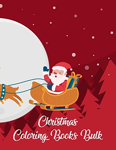 Christmas Coloring Books Bulk: Christmas Coloring Books Bulk, Christmas Coloring Book. 50 Story Paper Pages. 8.5 in x 11 in Cover. - 9781705413951