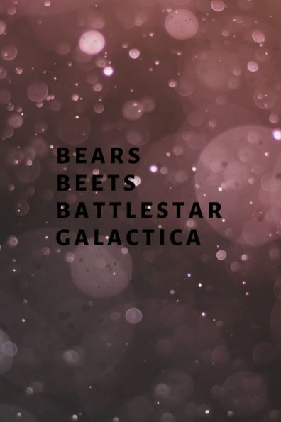 Bears, Beets, Battlestar Galactica - 9781705435342