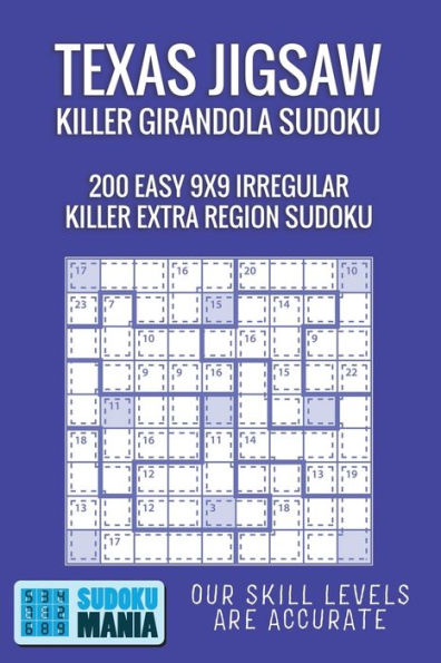 Texas Jigsaw Killer Girandola Sudoku : 200 Easy 9X9 Irregular Killer Extra Region Sudoku
