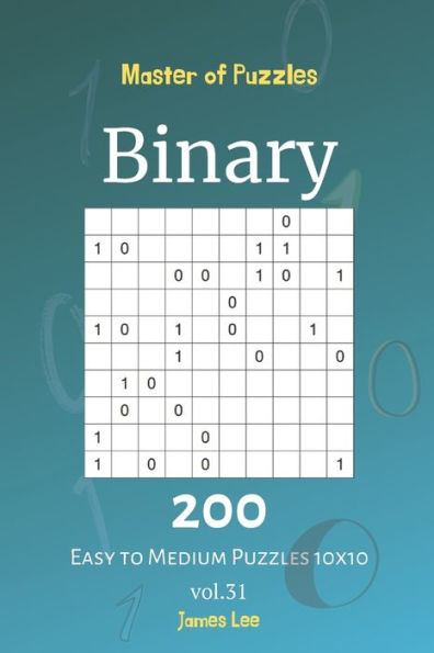 Master Of Puzzles - Binary 200 Easy To Medium Puzzles 10X10