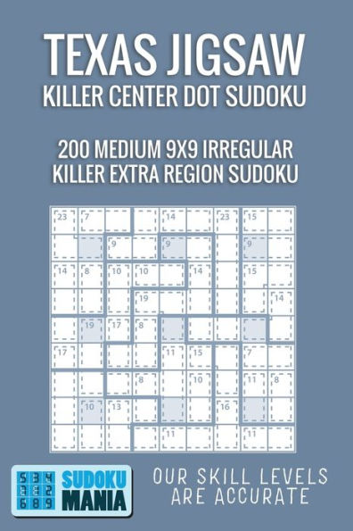 Texas Jigsaw Killer Center Dot Sudoku : 200 Medium 9X9 Irregular Killer Extra Region Sudoku