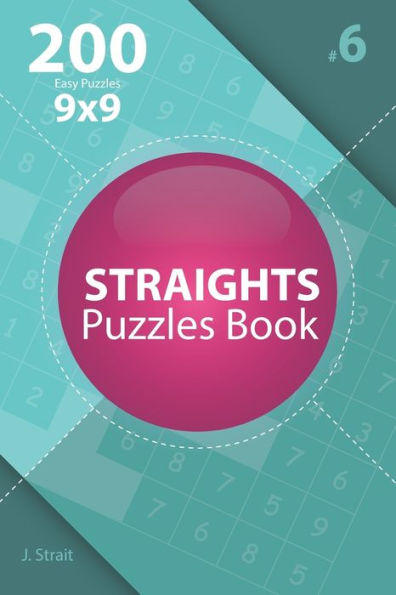 Straights - 200 Easy Puzzles 9X9 - 9781705481684