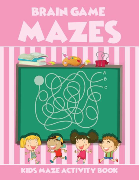 Brain Game Mazes Kids Maze Activity Book: Ages 3-5,4-6. Best maze book for preschool and kindergarten kids. Fun and amazing mazes for your kids to keep their brain sharp