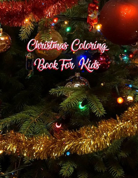 Christmas Coloring Book For Kids: Christmas Coloring Book For Kids, Christmas Coloring Book. 50 Story Paper Pages. 8.5 in x 11 in Cover. - 9781705490297