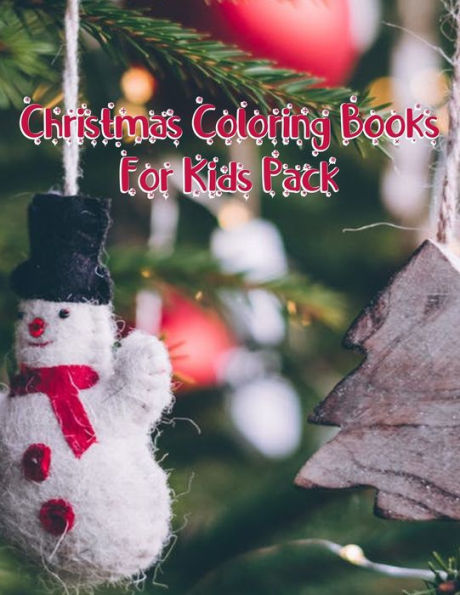 Christmas Coloring Books For Kids Pack: Christmas Coloring Books For Kids Pack, Christmas Coloring Book. 50 Story Paper Pages. 8.5 in x 11 in Cover. - 9781705490952