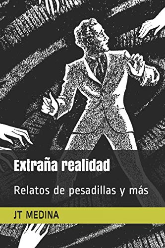 Extrana realidad: Relatos de pesadillas y mas (Edici??n Abismo) (Spanish Edition)
