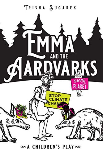 Emma and the Aardvarks: A Children's Play (Fabled Forest)
