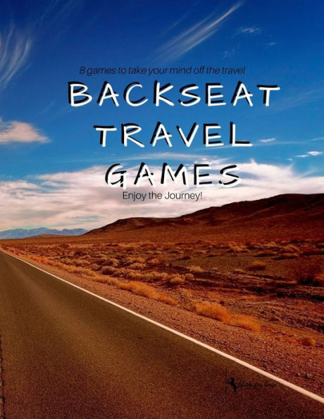 Backseat Travel Games: Long road trips need games to play for passing the time and relaxation