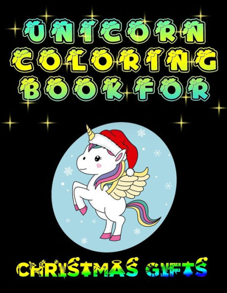 Unicorn Coloring Book For Christmas Gifts : Awesome Adult Coloring Book With Cute Unicorn Designs And Relaxing Flower Patterns For Christmas Lovers And Best Gift