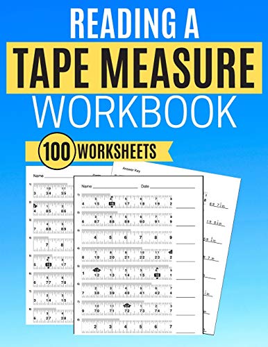 Reading a Tape Measure Workbook 100 Worksheets - 9781705613368