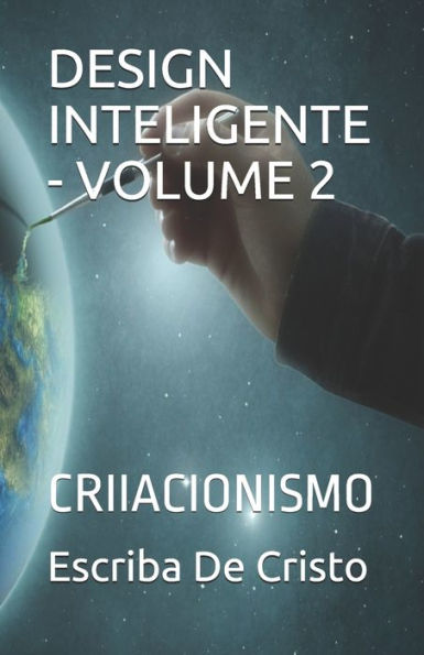 DESIGN INTELIGENTE - VOLUME 1: CRIACIONISMO (Portuguese Edition)