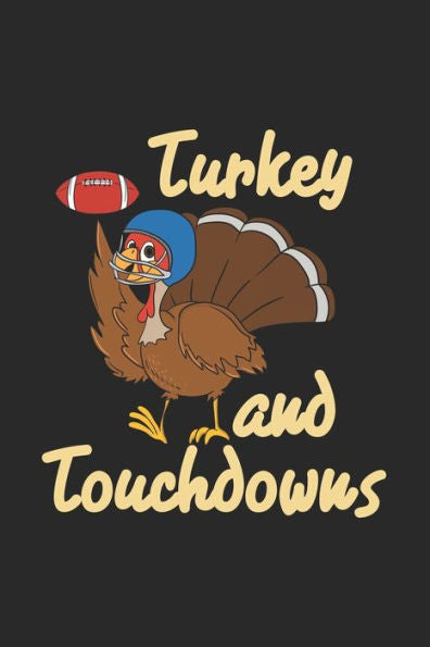 Turkey And Touchdowns : 120 Pages I 6X9 I Graph Paper 5X5 - 9781705793992