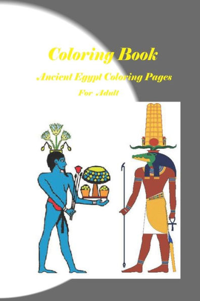 Adult Coloring Book: Ancient Egypt Coloring Pages..