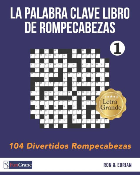 La Palabra Clave Libro De Rompecabezas (104 Divertidos Rompecabezas) (Spanish Edition)
