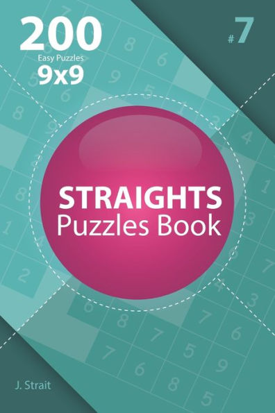 Straights - 200 Easy Puzzles 9X9 - 9781706108894