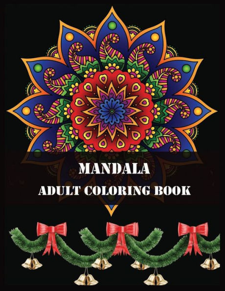 Mandala Adult Coloring Book : Beautiful Mandalas For Stress Relief And Relaxation - 9781706151272