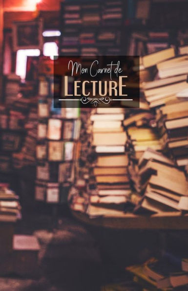 Carnet de lecture: Suivi livresque | 100 fiches de lecture pour vos livres | Livres en d?sordre (French Edition)