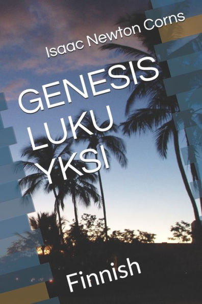 GENESIS LUKU YKSI: Finnish (Finnish Edition)