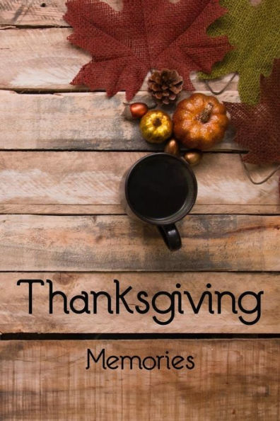 Thanksgiving : Memories