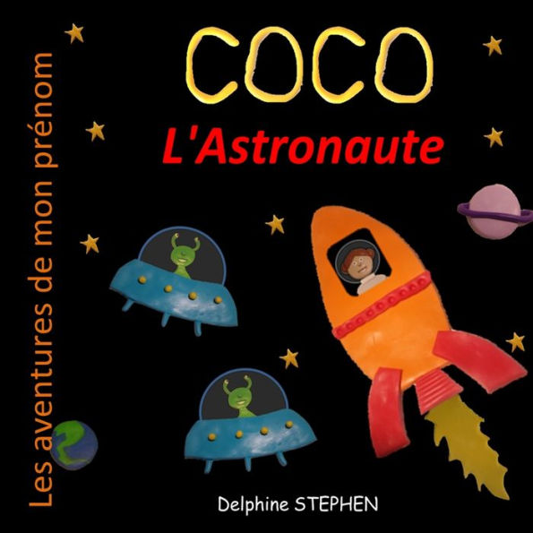 Coco l'Astronaute: Les aventures de mon prénom (French Edition)
