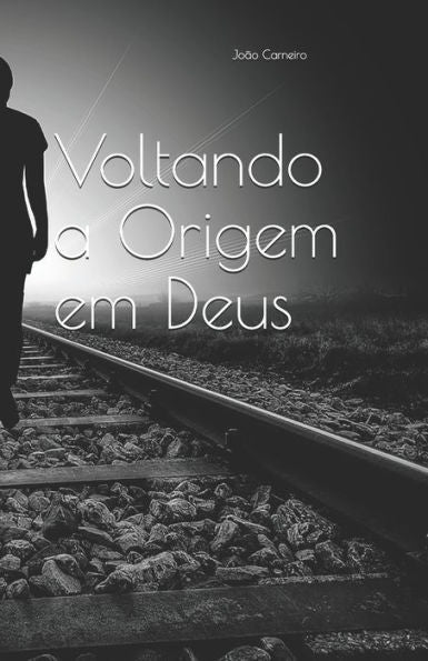 Voltando A Origem Em Deus