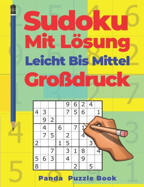 Sudoku Mit Lösung Leicht Bis Mittel Großdruck : Denkspiele Für Erwachsene - Logikspiele Für Erwachsene