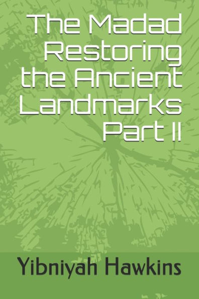 The Madad Restoring The Ancient Landmarks - 9781706856368