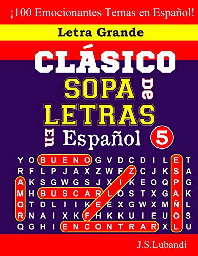 CL??SICO SOPA De LETRAS En Espa??ol; 5 (Sopa De Letras En Espa??ol: Serie Cl??sica) (Spanish Edition)