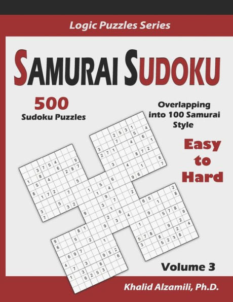 Samurai Sudoku : 500 Easy To Hard Sudoku Puzzles Overlapping Into 100 Samurai Style