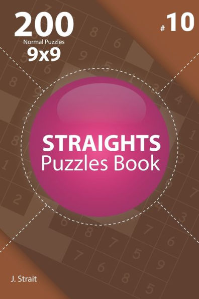 Straights - 200 Normal Puzzles 9X9 - 9781706943136