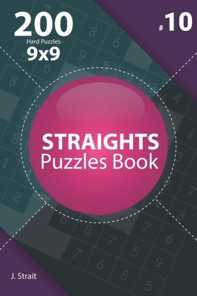 Straights - 200 Hard Puzzles 9X9 - 9781706944010