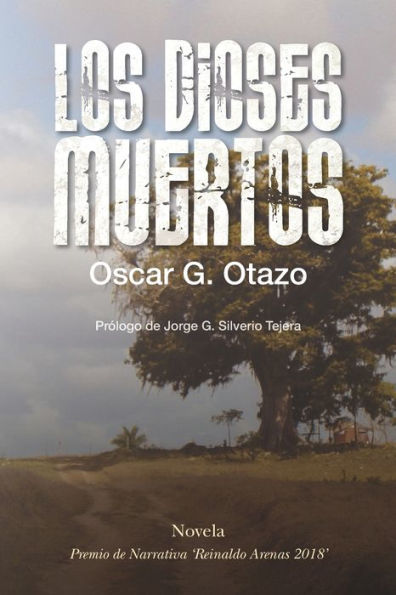Los Dioses Muertos : Un Hombre Y Su Destino, En Un Regimen Comunista
