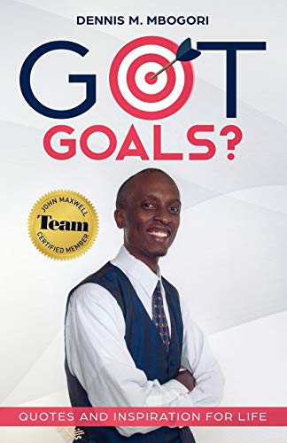 Got Goals?: Quotes and Inspiration For Life