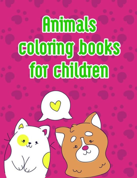 Animals coloring books for children: The Coloring Pages for Easy and Funny Learning for Toddlers and Preschool Kids (Holiday Cartoon)